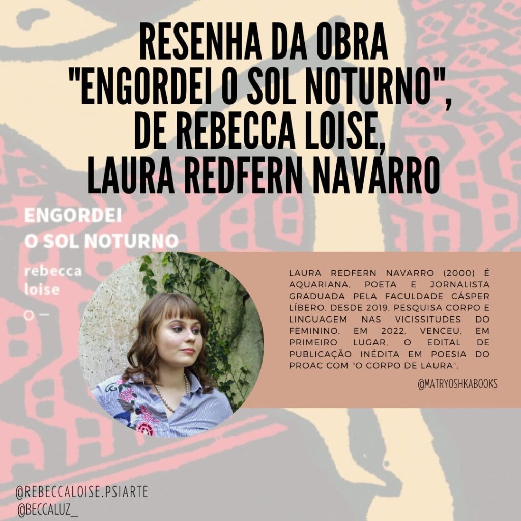 Resenha da obra 'Engordei o sol noturno', de Rebecca Loise, por Laura Redfern Navarro Resenha da obra 'Engordei o sol noturno', de Rebecca Loise, por Laura Redfern Navarro