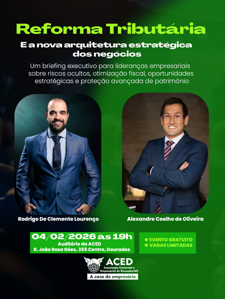Reforma Tributária e nova arquitetura estratégica dos negócios será tema de evento gratuito na ACED