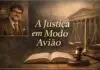 'A Justiça em Modo Avião', João Roberto Giacomini